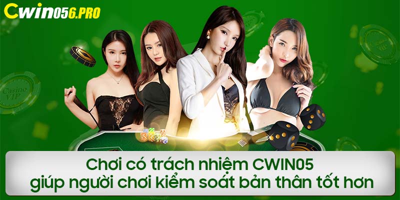 Chơi có trách nhiệm CWIN05 giúp người chơi kiểm soát bản thân tốt hơn