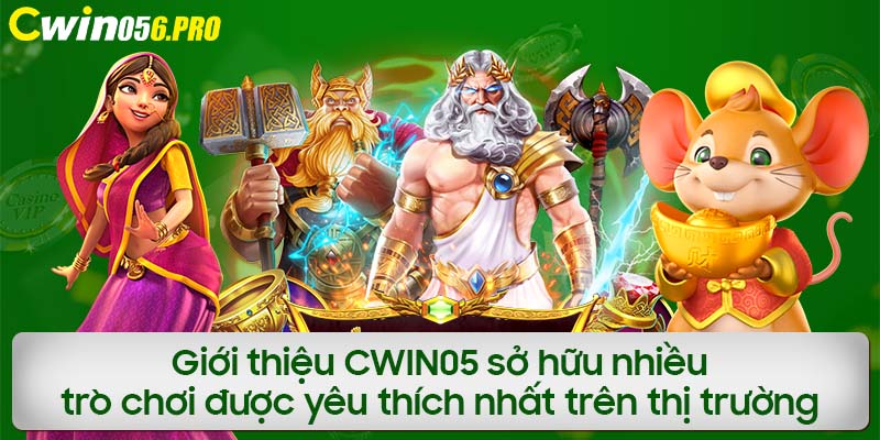 Giới thiệu CWIN05 sở hữu nhiều trò chơi được yêu thích nhất trên thị trường