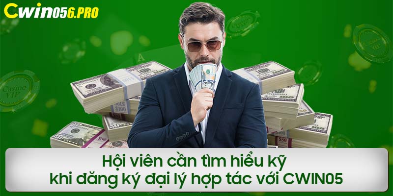 Hội viên cần tìm hiểu kỹ khi đăng ký đại lý hợp tác với CWIN05