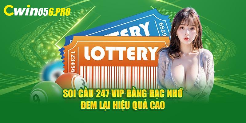 Soi cầu 247 VIP bằng bạc nhớ đem lại hiệu quả cao