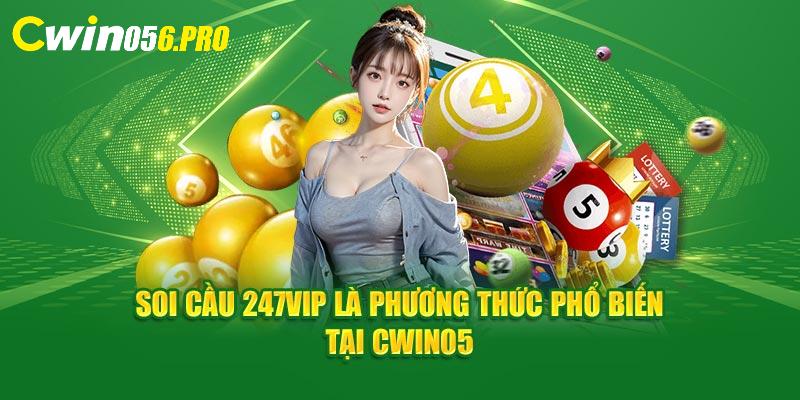 Soi cầu 247 VIP là phương thức phổ biến tại CWIN05