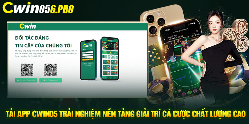 Tải app CWIN05 trải nghiệm nền tảng giải trí cá cược chất lượng cao