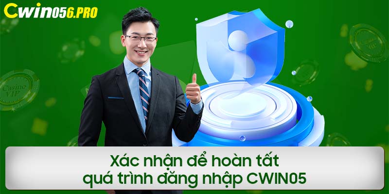 Xác nhận để hoàn tất quá trình đăng nhập CWIN05